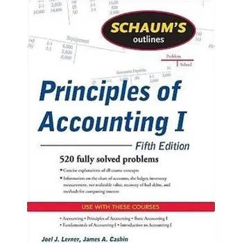 Schaum's Outline of Principles of Accounting I, Fifth Edition - Lerner, Joel