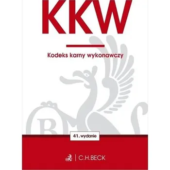 KKW. Kodeks karny wykonawczy wyd. 41 - opracowanie zbiorowe