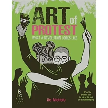 Umění Art of Protest - JON NICHOLS [EN] (2021, Firma, Templar Publishing)