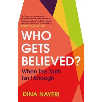 Beletrie pro dospělé Who Gets Believed? - Nayeri, Dina
