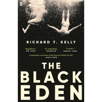 The Black Eden - Kelly Richard T. [EN] (2024, Brožovaná, Faber & Faber)