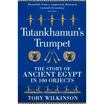 Tutankhamun's Trumpet - Wilkinson, Toby [EN] (2023, Brožovaná / brožovaná, Pan Macmillan)