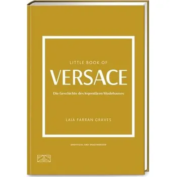 Little Book of Versace - Graves, Laia Farran [DE] (2024, Firma, ZS Verlag)