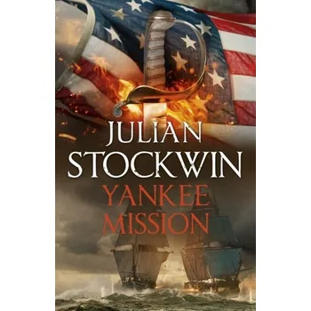 Populárně naučná literatura pro dospělé Yankee Mission - Stockwin, Julian