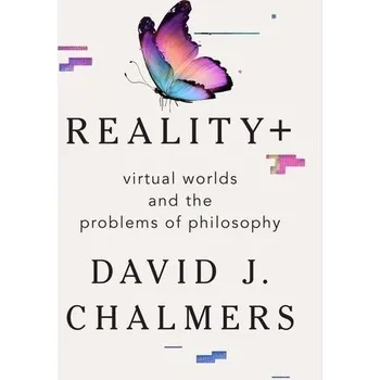 Reality+ - Chalmers, David J. [EN] (2022, Firma, Norton & Company)