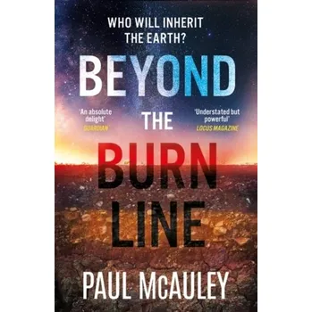 Beyond the Burn Line - McAuley Paul [EN] (2023, Brožovaná, Orion Publishing Co)