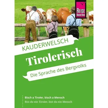 Reise Know-How Sprachführer Tirolerisch - die Sprache des Bergvolks - Hartinger, Daniela