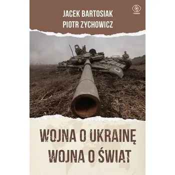 Wojna o Ukrainę. Wojna o świat - Jacek Bartosiak [PL] (2023, Brožovaná, Rebis)