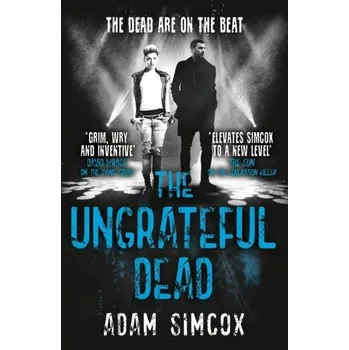The Ungrateful Dead - Simcox, Adam [EN] (2024, Brožovaná, Orion Publishing Co)