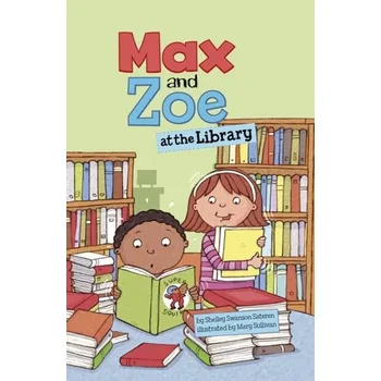 Max and Zoe at the Library - Sateren, Shelley Swanson