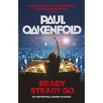 Ready Steady Go - Oakenfold, Paul [EN] (2023, Taschenbuch, Welbeck Publishing Group)