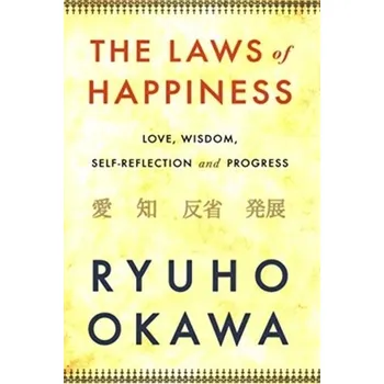The Laws of Happiness - Okawa, Ryuho