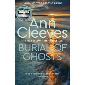 Cestování Burial of Ghosts - Ann Cleeves [EN] (2022, Firma, Pan Macmillan)