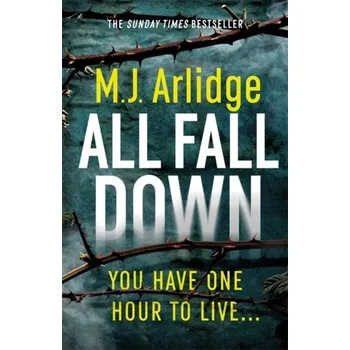 All Fall Down - Arlidge M.J.