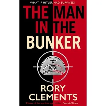 Cestování The Man in the Bunker - Rory Clements [EN] (2022, Firma, Bonnier Zaffre)