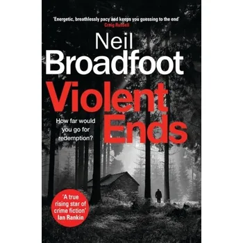 Violent Ends - Broadfoot, Neil [EN] (2023, Taschenbuch, Little, Brown Book Group)