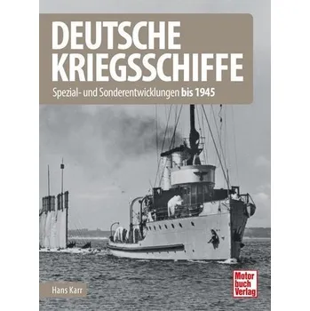 Deutsche Kriegsschiffe - Karr, Hans [DE] (2024, Firma, Motorbuch Verlag)