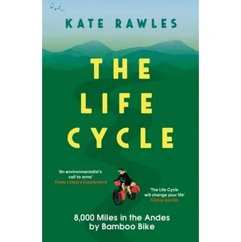 Cestování The Life Cycle - Rawles, Kate [EN] (2024, Brožovaná, Icon Books)