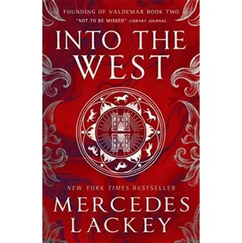 Founding of Valdemar - Into the West - Lackey, Mercedes [EN] (2023, Titan Books Ltd)