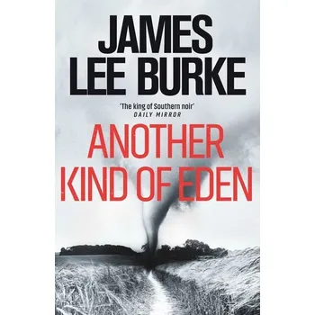 Beletrie pro dospělé Another Kind of Eden - James Lee Burke [EN] (2022, Měkká, Orion Publishing Group)