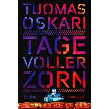 Tage voller Zorn - Oskari, Tuomas [DE] (2023, Brožovaná, Lübbe)