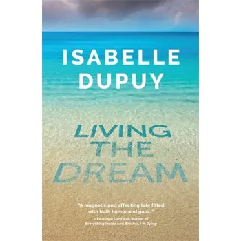 Umění Living the Dream - Dupuy, Isabelle [EN] (2021, Měkká, Jacaranda Books Art Music Ltd)