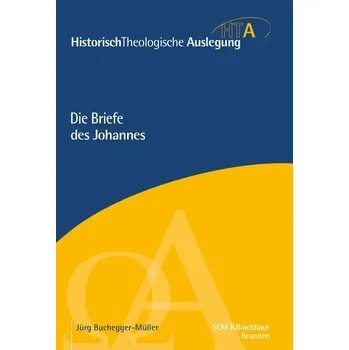 Die Briefe des Johannes - Buchegger-Müller, Jürg [DE] (2023, Firma, SCM Brockhaus, R.)