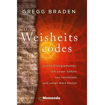 Osobní rozvoj Die Weisheitscodes - Gregg Braden