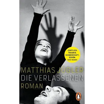 Die Verlassenen - Jügler, Matthias [DE] (2022, Brožovaná, Penguin TB Verlag)