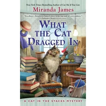 What The Cat Dragged In - James, Miranda [EN] (2023, Brožovaná / brožovaná, Penguin Putnam Inc)