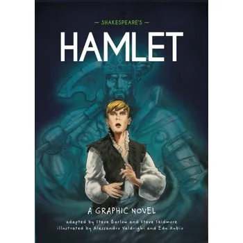 Classics in Graphics: Shakespeare's Hamlet - Barlow Steve, Skidmore Steve,