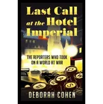 Last Call at the Hotel Imperial - Deborah Cohen [EN] (2022, Měkká, HarperCollins Publishers)