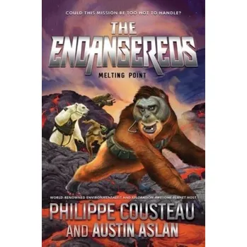 The Endangereds: Melting Point - Cousteau, Philippe [EN] (2023, Brožovaná, HarperCollins Publishers Inc)