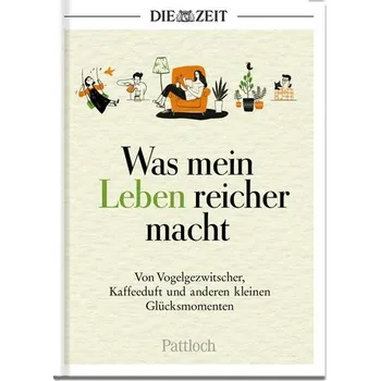 První čtění Was mein Leben reicher macht - DIE ZEIT [DE] (2023, Firma, Pattloch Geschenkbuch)