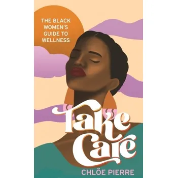 Take Care - Pierre, Chloe [EN] (2024, Taschenbuch, Headline Publishing Group)