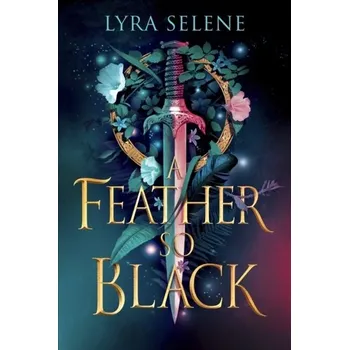 A Feather So Black - Selene, Lyra [EN] (2024, Firma, Little, Brown Book Group)