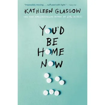 You'd Be Home Now - Glasgow, Kathleen [EN] (2022, Brožovaná, Random House LCC US)