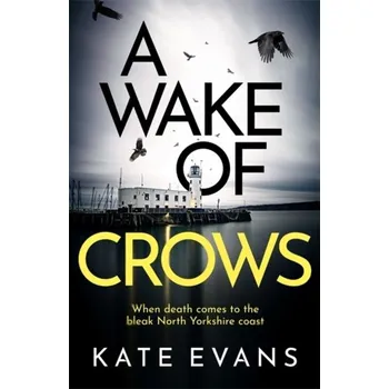 Beletrie pro dospělé A Wake of Crows - Evans, Kate