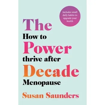 The Power Decade - Saunders, Susan [EN] (2024, Brožovaná / brožovaná, Headline Publishing Group)