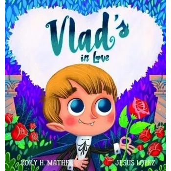 První čtění Vlad's in Love - Mather, Rory H. [EN] (2021, Měkká, Larrikin House)