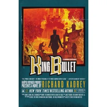 Beletrie pro dospělé King Bullet - Richard Kadrey [EN] (2021, Měkká, HarperCollins Publishers)