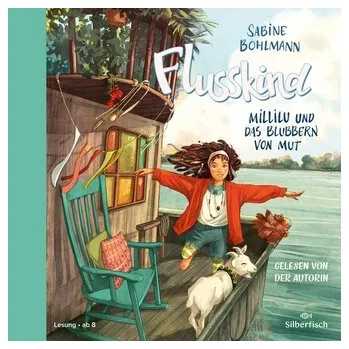 Flusskind 3: Millilu und das Blubbern von Mut - Sabine Bohlmann