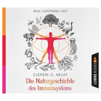 Příroda Die Naturgeschichte des Immunsystems - Arvay, Clemens G. [DE] (2022, CD, Lübbe Audio)
