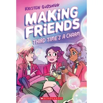 Making Friends: Third Time's a Charm (Making Friends #3) - GUDSNUK, KRISTEN