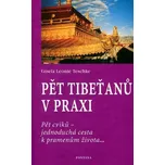 Pět Tibeťanů v praxi: Pět cviků -…