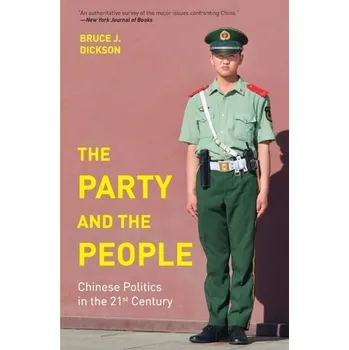 The Party and the People - Dickson, Bruce J. (Professor of Political Science, George Washington University) [EN] (2023, Brožovaná, Princeton University Press)
