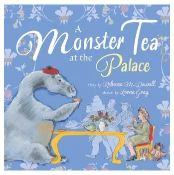 Literární biografie A Monster Tea at the Palace - Chase, Amaris; Connolly, Stephen; Denley, Daphne; Drover, J.J.; Fletcher, Vicki; McDowall, Rebecca; Royall, Margaret; Sk [EN] (2022, Brožovaná, Crumps Barn Studio)