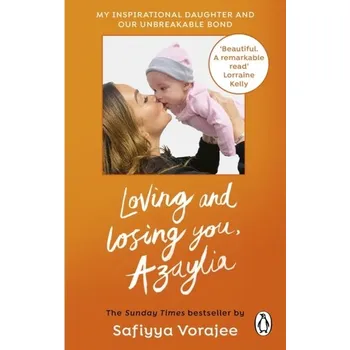 Literární biografie Loving and Losing You, Azaylia - Vorajee, Safiyya [EN] (2023, Brožovaná, Ebury Publishing)