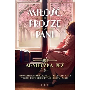 Miłość, proszę pani - AGNIESZKA JEŻ [PL] (2023, Brožovaná, Filia)