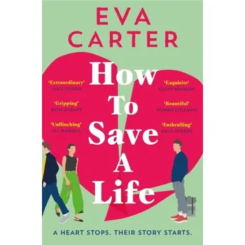 Cestování How to Save a Life - Carter, Eva [EN] (2022, Měkká, Pan Macmillan)